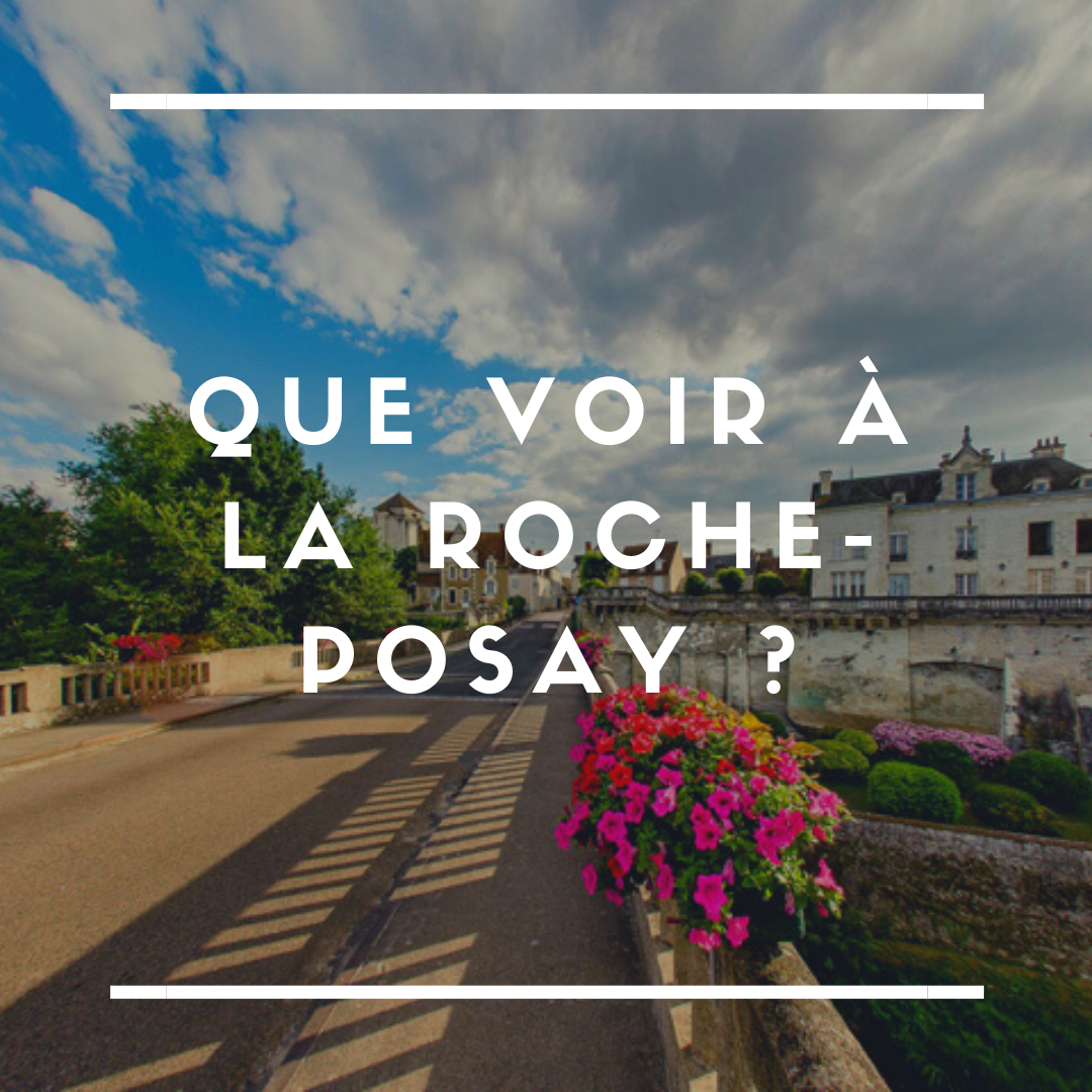 Que voir à la Roche Posay - Terres de France